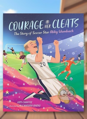 【现货】穿上球鞋的勇气足球明星艾比-万巴赫的故事英文儿童绘本人物传记进口原版书精装Courage In Her Cleats: The Story Of S书