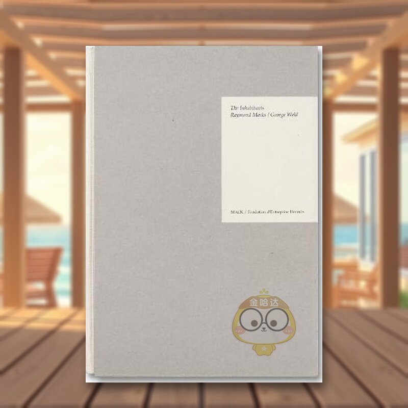 【现货】雷蒙德·米克斯/诗人乔治·维尔德：居民英文*影集综合作品进口原版书精装14岁以上Raymond Meeks / George Weld: The In