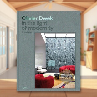 【现货】奥利维耶 德威克在现代性的光芒下Olivier Dwek英文建筑设计建筑师工作室Philip Jodidio精装Rizzoli进口原版书84786书籍