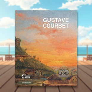 【现货】居斯塔夫·库尔贝:自然学校英文外国美术19世纪进口原版外版书精装Gustave Courbet: The School of NatureCarine JolyA