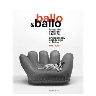 1956 2005 Ballo&Ballo 英文摄影作品集进口书籍图书外版 Ballo&Ballo：米兰摄影与设计 原版 正版 预售
