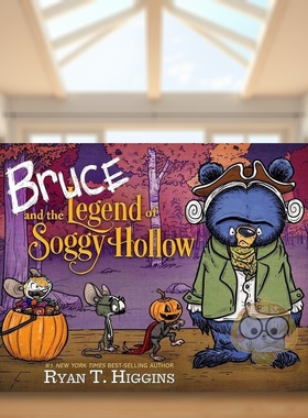 【现货】布鲁斯-索格-霍洛传奇英文儿童绘本虚构类进口原版书精装Bruce Legend Of Soggy Hollow, HIGGINS Disney书籍图书外版正版