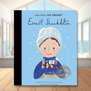 【现货】【小人物大梦想】欧内斯特沙克尔顿【Little People Big Dreams】Ernest Shackleton英文儿童绘本人物传记3-6岁精装Maria
