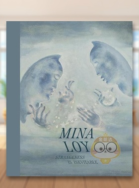 【预售】米娜·洛伊：陌生是不可避免的英文外国美术20世纪进口原版外版书精装Mina Loy: Strangeness Is InevitableJennifer R.书
