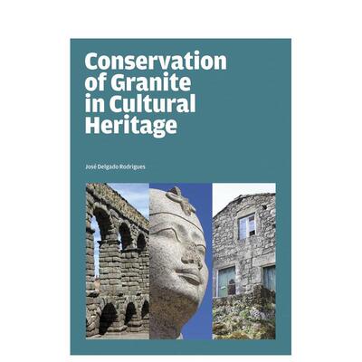 【预售】文化遗产中花岗岩的保护 Conservation of Granite in Cultural Heritage 原版英文艺术画册画集进口书籍图书外版正版