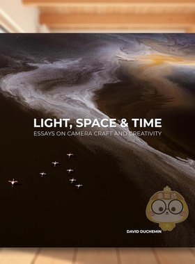 【预售】光线、空间和时间英文摄影技法David duChemin进口原版书平装14岁以上Light, Space, and TimeRocky Nook书籍图书外版正版