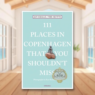 Miss 哥本哈根不可错过 Places 个地方 Copenhagen 原版 Shouldn 111 You That 正版 英文旅行进口书籍图书外版 预售