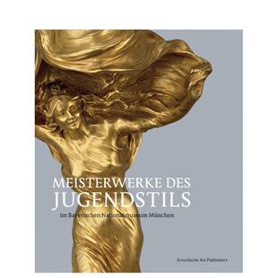 【预售】新艺术运动图书杰作:慕尼黑巴伐利亚国家博物馆藏品 Meisterwerke Des Jugendstils 英文进口原版艺术画册画集外文图书