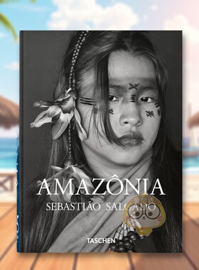 【预售】【TASCHEN】塞巴斯蒂安·萨尔加多：亚马逊 【45th Anniversary Edition】Sebastiao Salgado.原版英文摄影作品集进口书籍