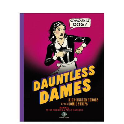【预售】无畏的贵妇人 漫画中的高跟鞋英雄 Dauntless Dames: High-Heeled Heroes of the Comics 英文漫画进口原版图书籍外文正版