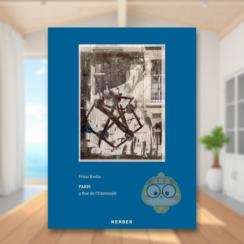 【预售】德国艺术家兼策展人Frizzi Krella英文摄影摄影师专辑进口原版外版书精装14岁以上Frizzi Krella: Paris – 9 Rue de l’
