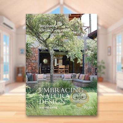 【预售】拥抱自然设计灵感家居Embracing Natural Design 英文室内设计空间与装饰精装Rizzoli进口原版书847871551书籍图书外版正