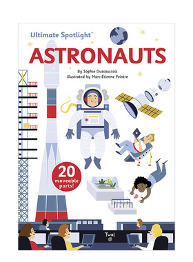 【现货】【极致焦点翻翻立体书】宇航员 【Ultimate Spotlight】Astronauts英文儿童趣味Sophie Dussausois Twirl