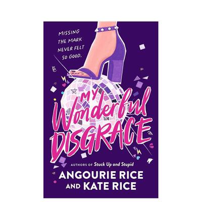 【预售】我美妙的失宠 My Wonderful Disgrace 英文进口原版儿童图书青少年读物Angourie Rice