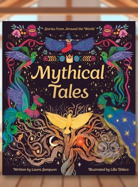 【预售】神话奇谭：18个文明古国神话瑰宝 Mythical Tales 原版英文儿童绘本 烫金书口 浮雕封面