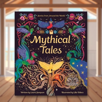 【现货】神话奇谭：18个文明古国神话瑰宝 Mythical Tales 原版英文儿童绘本 烫金书口 浮雕封面