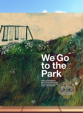 【预售】【意大利插画师Beatrice Alemagna】我们去公园英文儿童绘本插画师进口原版外版书精装3-6周岁We Go to The ParkSara St书