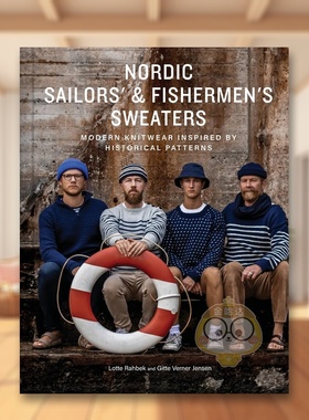 【预售】北欧水手与渔夫毛衣：受历史图案启发的现代针织品 Nordic Sailors' & Fishermen's Sweaters: 原版英文手工制作进口书籍