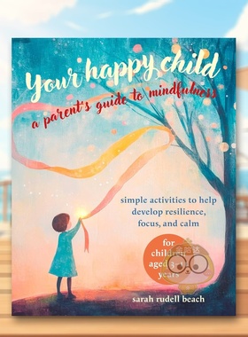 【预售】快乐童年正念指南 Your Happy Child: A Parent's Guide to Mindfulness 原版英文心灵励志进口书籍图书外版正版