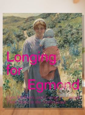 【现货】埃格蒙德之思：加里·梅尔彻斯与乔治·希区柯克的荷兰岁月 Longing for Egmond 原版英文艺术画册画集进口书籍图书外版正