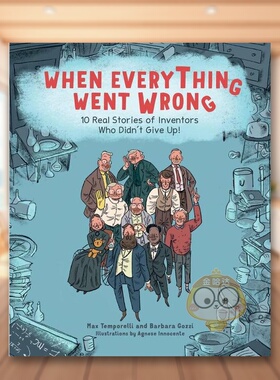 【预售】当一切都出错时10个不放弃的发明家真实故事When Everything Went Wrong 10 Real Stories 英文儿童绘本人物传记精装3-6岁