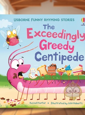 【预售】【趣味押韵故事】贪吃千足虫 【Funny Rhyming Stories】The Exceedingly Greedy Centipede 原版英文儿童绘本