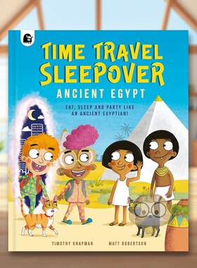 【现货】穿越时空旅行古埃及像古埃及人一样吃饭睡觉和聚会Time Travel Sleepover Ancient Egypt Eat Sleep 英文儿童绘本交通工具