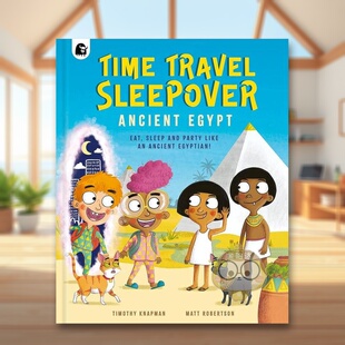 Travel Sleepover Sleep 现货 英文儿童绘本交通工具 Eat 穿越时空旅行古埃及像古埃及人一样吃饭睡觉和聚会Time Egypt Ancient