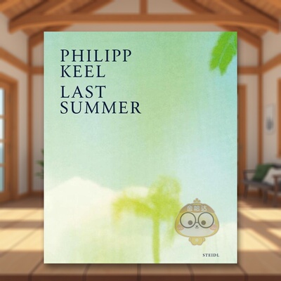 【现货】瑞士摄影师Philipp Keel:去年夏天英文摄影摄影师专辑进口原版外版书精装Philipp Keel: Last Summer Benedict Wells Ste