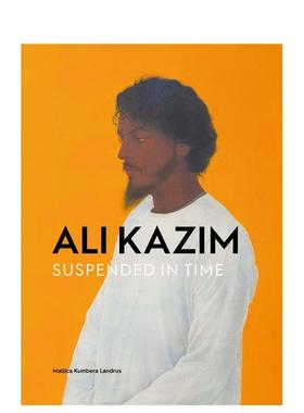 【预售】阿里·卡齐姆：时间悬停 Ali Kazim 原版英文艺术画册画集进口书籍图书外版正版