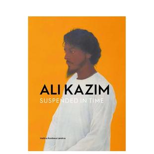 Ali 阿里·卡齐姆：时间悬停 Kazim 原版 正版 英文艺术画册画集进口书籍图书外版 预售