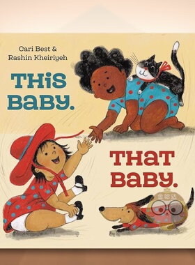 【预售】这个宝贝 那个宝贝英文儿童绘本自我认知情绪管理进口原版外版书精装3-6周岁This Baby. That Baby.Cari BestAnne Schwar
