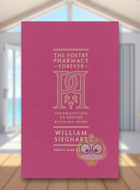 【预售】永远的诗药房英文文学诗歌进口原版外版书精装14岁以上The Poetry Pharmacy Forever William Sieghart Particular Books