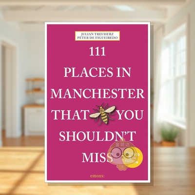 【预售】曼彻斯特不可错过的111个地方 111 Places in Manchester That You Shouldn't Miss 原版英文旅行进口书籍图书外版正版