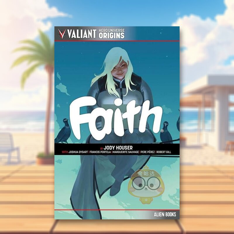 【预售】维拉提英雄费斯卷1英文漫画进口原版书精装14岁以上Valiant Premier: Faith Vol 1 - Hollywood & Vine HouserAlien Boo书