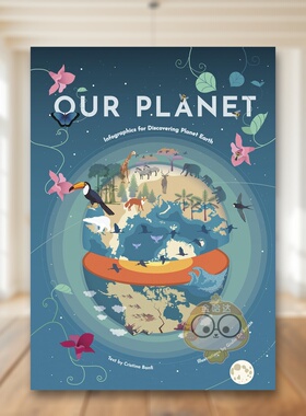 【预售】我们的星球：地球发现信息图 Our Planet :Infographics for Discovering Planet Earth 原版英文儿童绘本进口书籍图书外