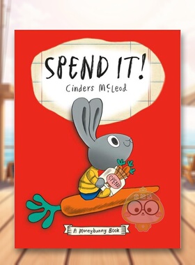 【预售】花掉它! 一本绝佳理财书英文儿童章节书进口原版外版书3-6周岁Spend It! A Moneybunny BookMcleodNancy Paulsen Books书