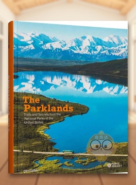 【现货】园地美国国家公园的小径和秘密The Parklands?英文旅行Parks Project精装Die Gestalten Verlag进口原版书40296书籍图书外