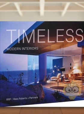 【预售】永恒现代室内Rees Roberts + Partners设计事务所Timeless Modern Interiors?英文室内设计设计师工作室Pilar Viladas精原