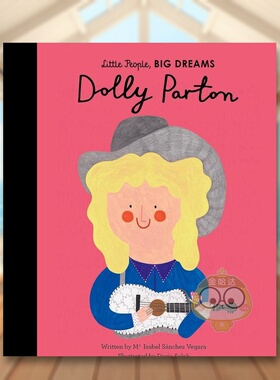 【预售】【小人物，大梦想】多莉·帕顿 【Little People， Big Dreams】Dolly Parton 原版英文儿童绘本进口书籍图书外版正版
