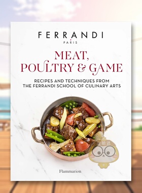 【现货】肉类禽类野味来自费朗迪学院的食谱与烹饪技巧英文餐饮FERRANDI Paris进口原版书精装14岁以上Meat, Poultry & Game Fla书