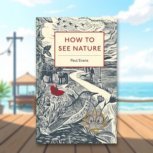 【预售】如何观赏自然 How to See Nature 原版英文生活综合进口书籍图书外版正版
