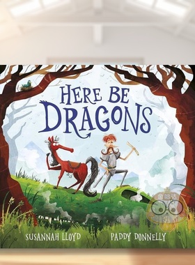 【现货】此处有龙Here Be Dragons英文儿童绘本虚构类3-6岁平装Susannah Lloyd?and?Paddy Donnelly?进口原版书Frances Lincoln P