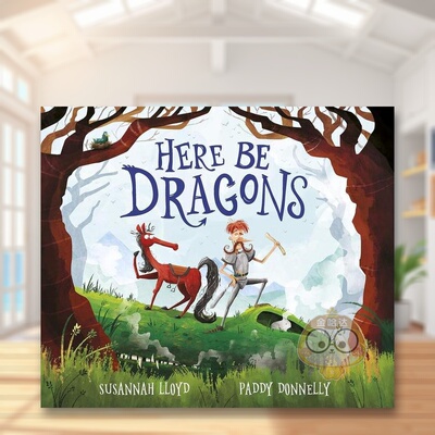 【现货】此处有龙Here Be Dragons英文儿童绘本虚构类3-6岁平装Susannah Lloyd?and?Paddy Donnelly?进口原版书Frances Lincoln P