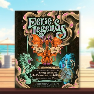 Ricardo Steve书籍图书 书精装 Chronicle Books Legends 诡异生物图解英文社会科学进口原版 14岁以上Eerie Mockus Dise?o 预售