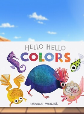 【预售】你好你好,颜色  凯迪克奖得主Brendan Wenzel英文儿童语言概念启蒙进口原版外版书纸板书3-6周岁【Brendan Wenzel】Hell书