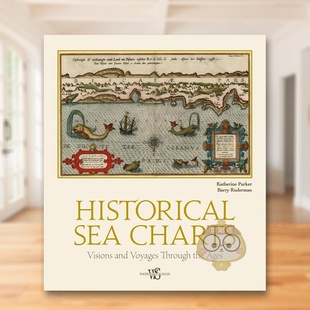 Historical Visions 预售 航行与愿景 Ages 英文人文历史进 the Sea 古代海图鉴：穿越时空 Voyages and Charts 原版 Through