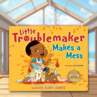 【预售】制造混乱的小捣蛋鬼英文儿童绘本自我认知情绪管理进口原版书精装3岁6岁Little Troublemaker Makes Mess AJAYI JONES P书