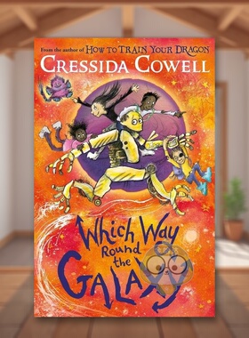 【预售】银河系在哪边英文儿童章节书进口原版书9岁-12岁精装Which Way Round the GalaxyCressida CowellHodder Children books书
