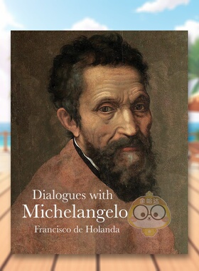 【预售】与米开朗基罗对话Dialogues with Michelangelo英文博物馆展览私人收藏画册Francisco de HolandaPallas Athene平装进口原